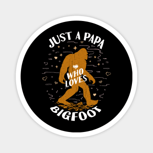 Just a Päpa Who Loves Bigfoot Magnet